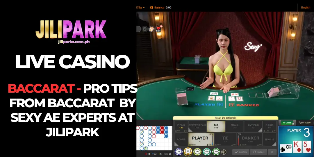 Baccarat Sexy AE – Premium Live Casino Experience with Stunning Dealers at JiliPark 1 Baccarat jilipark
