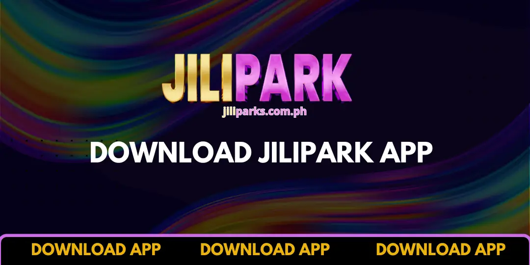 Download App - Jilipark - No.1 Online Entertainment Phillippines 1 Download jilipark App