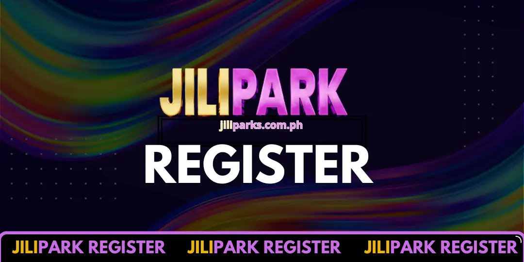 JiliPark 29 Register jilipark
